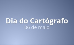 Imagem da notícia: DIA DO CARTÓGRAFO – 06 DE MAIO