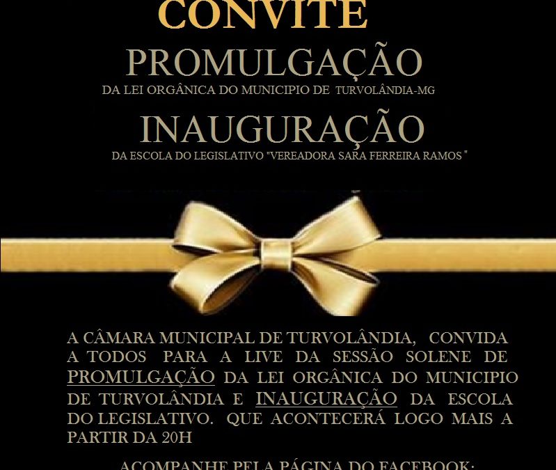 Imagem da notícia: CONVITE -Promulgação da Lei Orgânica do Município E Inauguração da Escola do Legislativo” Vereadora Sara Ferreira Ramos”
